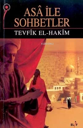 Asa ile Sohbetler - Tevfik El-Hakim- | Yeni ve İkinci El Ucuz Kitabın 