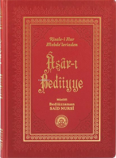 Asar-ı Bediiyye / Risale-i Nur Mebde'lerinden ;(Termo Deri, Rahle Boy,