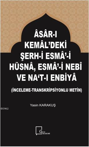 Âsâr-I Kemâl'deki Şerh-İ Esmâ'-İ Hüsnâ, Esmâ'-İ Nebî Ve Na'T-I Enbiyâ 