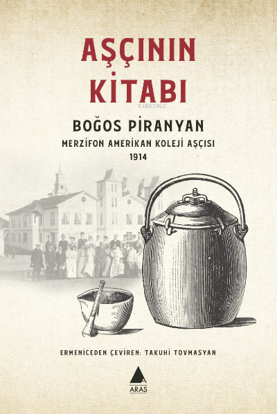 Aşçının Kitabı - Boğos Piranyan | Yeni ve İkinci El Ucuz Kitabın Adres