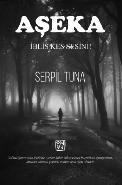 Aşeka - İblis Kes Sesini! - Serpil Tuna | Yeni ve İkinci El Ucuz Kitab