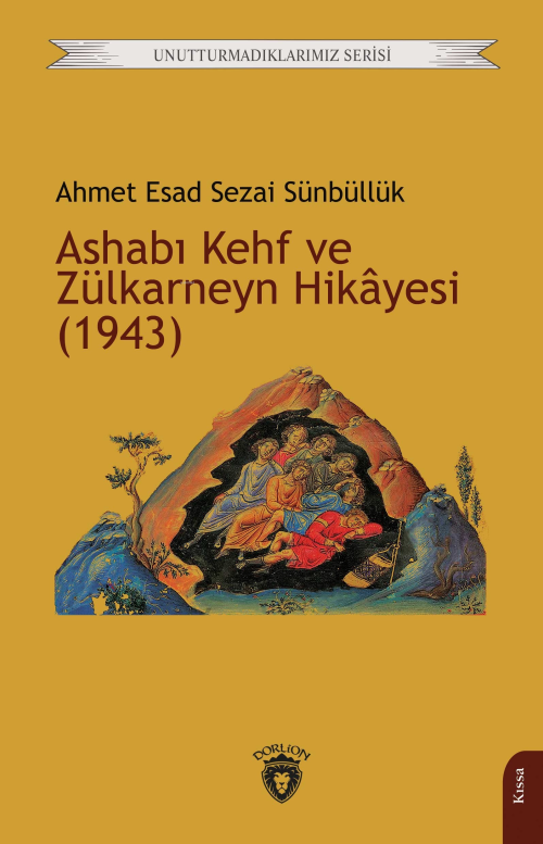 Ashabı Kehf ve Zülkarneyn Hikâyesi (1943) - Ahmet Esad Sezai Sünbüllük