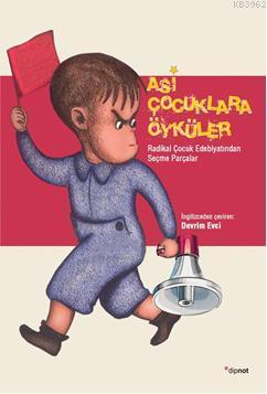 Asi Çocuklara Öyküler - Julia L. Mickenberg | Yeni ve İkinci El Ucuz K