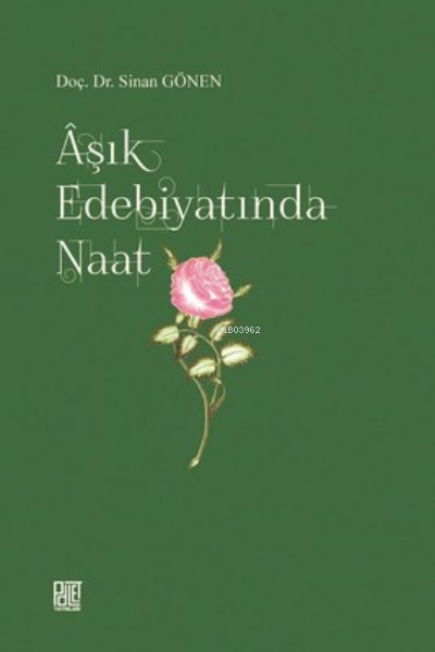 Aşık Edebiyatında Naat - Sinan Gönen- | Yeni ve İkinci El Ucuz Kitabın