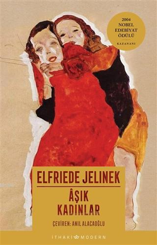 Aşık Kadınlar - Elfriede Jelinek | Yeni ve İkinci El Ucuz Kitabın Adre