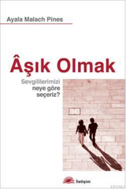 Aşık Olmak - Ayala Malach Pines | Yeni ve İkinci El Ucuz Kitabın Adres