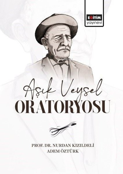 Aşık Veysel Oratoryosu - Adem Öztürk | Yeni ve İkinci El Ucuz Kitabın 