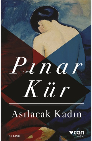 Asılacak Kadın - Pınar Kür | Yeni ve İkinci El Ucuz Kitabın Adresi