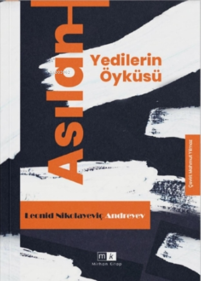 Asılan Yedilerin Öyküsü - Leonid Nikolayeviç Andreyev | Yeni ve İkinci