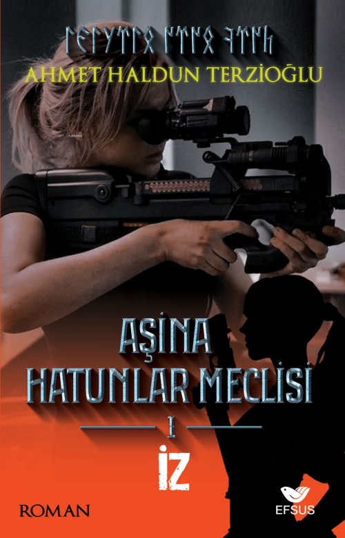 Aşina Hatunlar Meclisi -1 ;İz - Ahmet Haldun Terzioğlu | Yeni ve İkinc