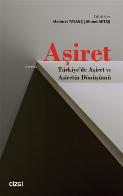 Aşiret - Ahmet Aktaş | Yeni ve İkinci El Ucuz Kitabın Adresi