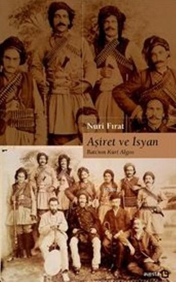 Aşiret ve İsyan - Nuri Fırat | Yeni ve İkinci El Ucuz Kitabın Adresi