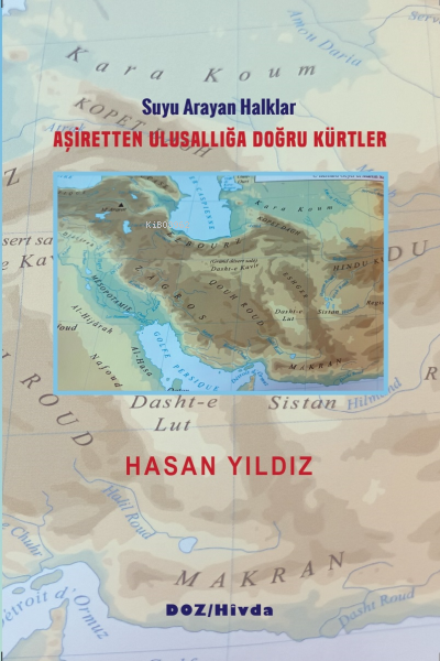 Aşiretten Ulusallığa Doğru Kürtler - Suyunu Arayan Halklar - Hasan Yıl