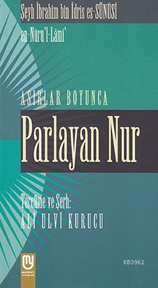 Asırlar Boyunca Parlayan Nur - Şeyh İbrahim B. İdris S-sünüsi | Yeni v