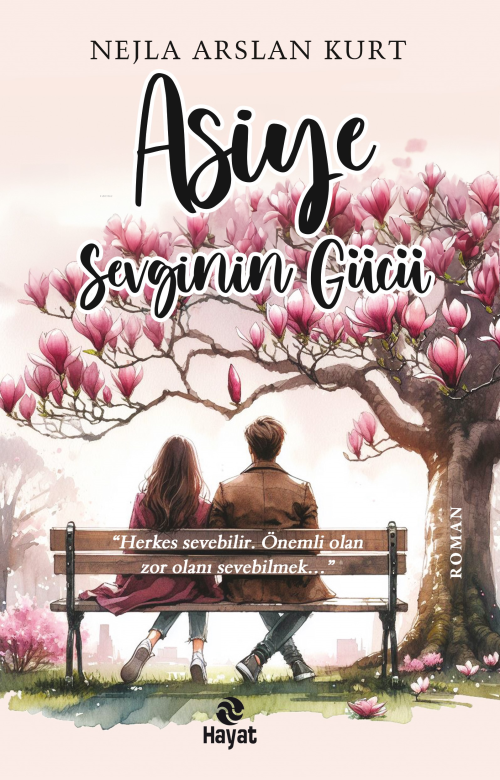 Asiye Sevginin Gücü - Nejla Arslan Kurt | Yeni ve İkinci El Ucuz Kitab