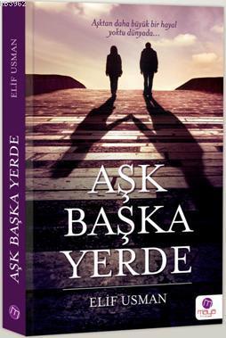 Aşk Başka Yerde - Elif Usman | Yeni ve İkinci El Ucuz Kitabın Adresi