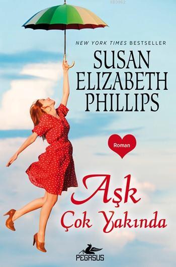 Aşk Çok Yakında - Susan Elizabeth Phillips | Yeni ve İkinci El Ucuz Ki