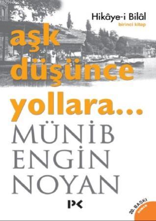 Aşk Düşünce Yollara 1 - Münib Engin Noyan | Yeni ve İkinci El Ucuz Kit