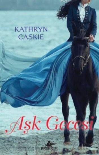 Aşk Gecesi - Kathryn Caskie | Yeni ve İkinci El Ucuz Kitabın Adresi