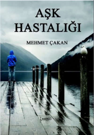 Aşk Hastalığı - Mehmet Çakan | Yeni ve İkinci El Ucuz Kitabın Adresi