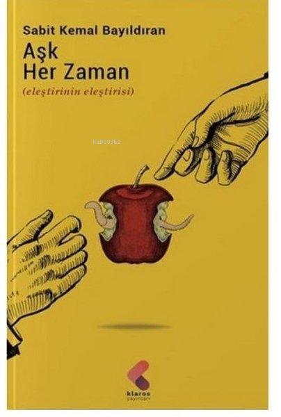 Aşk Her Zaman - Sabit Kemal Bayıldıran | Yeni ve İkinci El Ucuz Kitabı