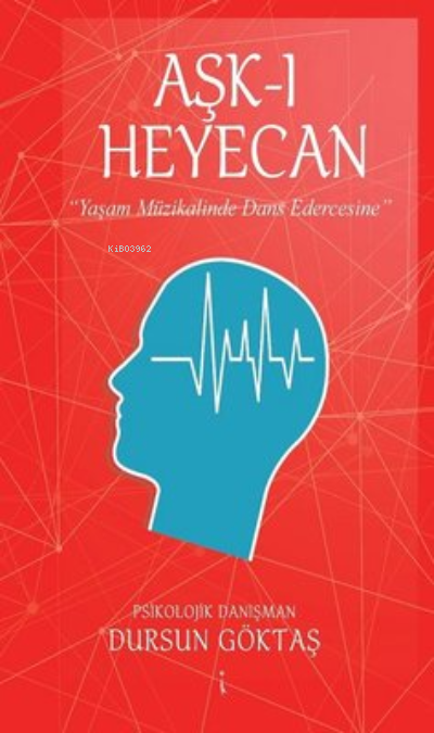 Aşk-ı Heyecan - Dursun Göktaş | Yeni ve İkinci El Ucuz Kitabın Adresi