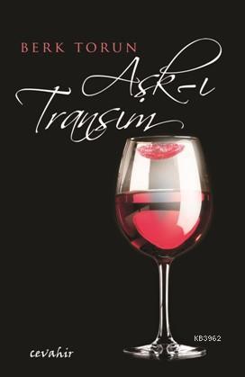 Aşk-ı Transım - Berk Torun | Yeni ve İkinci El Ucuz Kitabın Adresi