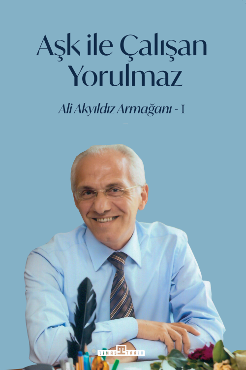 Aşk İle Çalışan Yorulmaz -1 - İlhami Yurdakul | Yeni ve İkinci El Ucuz