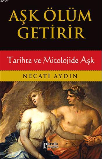 Aşk Ölüm Getirir - Necati Aydın | Yeni ve İkinci El Ucuz Kitabın Adres