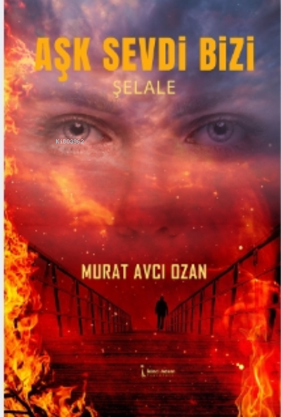 Aşk Sevdi Bizi - Murat Avcı Ozan | Yeni ve İkinci El Ucuz Kitabın Adre