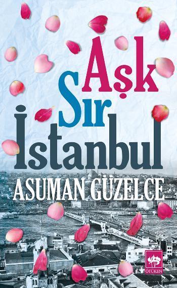 Aşk Sır İstanbul - Asuman Güzelce | Yeni ve İkinci El Ucuz Kitabın Adr