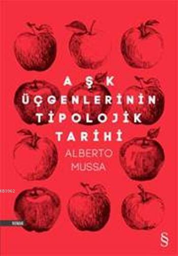 Aşk Üçgenlerinin Tipolojik Tarihi - Alberto Mussa | Yeni ve İkinci El 