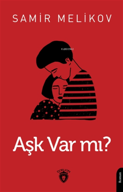 Aşk Var Mı? - Samir Melikov | Yeni ve İkinci El Ucuz Kitabın Adresi