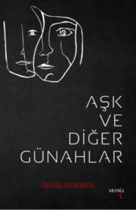 Aşk ve Diğer Günahlar - Deniz Gürmen | Yeni ve İkinci El Ucuz Kitabın 