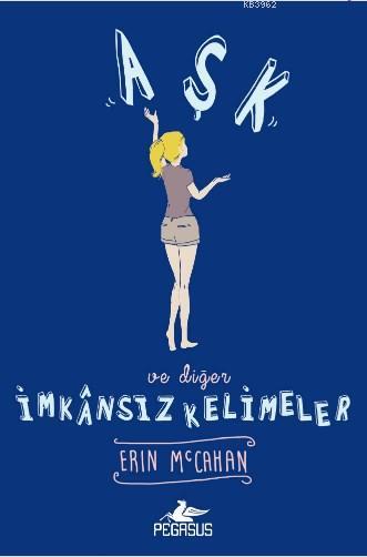 Aşk ve Diğer İmkansız Kelimeler (Ciltli) - Erin McCahan | Yeni ve İkin