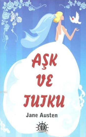 Aşk ve Tutku - Jane Austen- | Yeni ve İkinci El Ucuz Kitabın Adresi