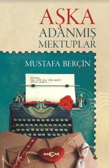 Aşka Adanmış Mektuplar - Mustafa Berçin | Yeni ve İkinci El Ucuz Kitab