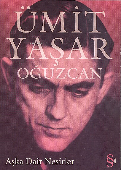 Aşka Dair Nesirler - Ümit Yaşar Oğuzcan | Yeni ve İkinci El Ucuz Kitab