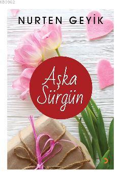 Aşka Sürgün - Aşka Sürgün | Yeni ve İkinci El Ucuz Kitabın Adresi