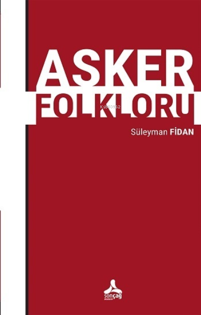 Asker Folkloru - Süleyman Fidan | Yeni ve İkinci El Ucuz Kitabın Adres