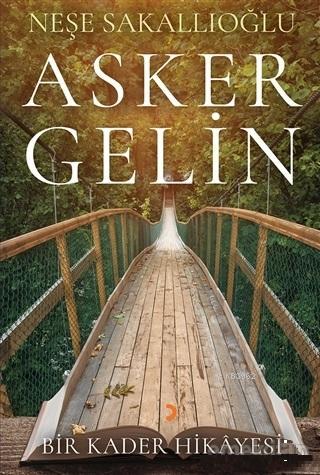 Asker Gelin Bir Kader Hikayesi - Neşe Sakallıoğlu | Yeni ve İkinci El 