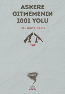 Askere Gitmemenin 1001 Yolu - Tuli Kupferberg | Yeni ve İkinci El Ucuz