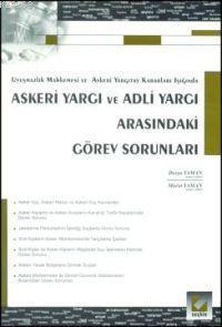 Askeri Yargı ve Adli Yargı Arasındaki Görev Sorunları Derya Yaman