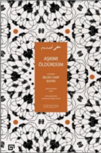 Aşkımı Öldürdüm - Belkıs Sami Boyar | Yeni ve İkinci El Ucuz Kitabın A