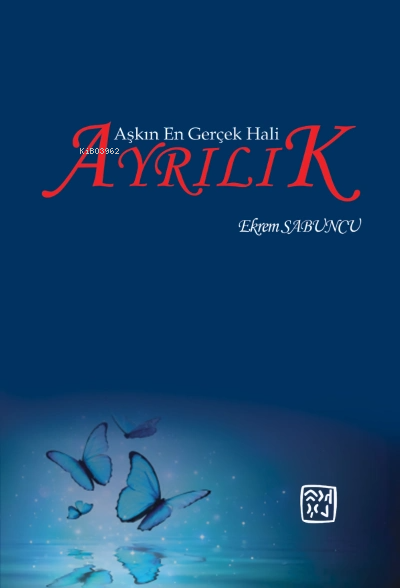 Aşkın En Gerçek Hali: Ayrılık - Ekrem Sabuncu | Yeni ve İkinci El Ucuz