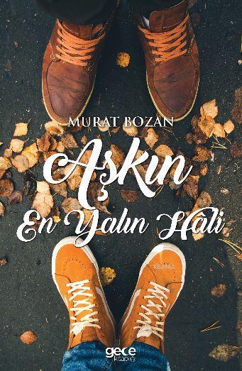 Aşkın En Yalın Hâli - Murat Bozan | Yeni ve İkinci El Ucuz Kitabın Adr