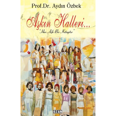 Aşkın Halleri - Aydın Özbek | Yeni ve İkinci El Ucuz Kitabın Adresi