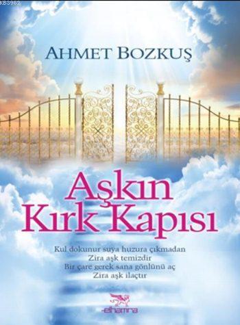 Aşkın Kırk Kapısı - Ahmet Bozkuş | Yeni ve İkinci El Ucuz Kitabın Adre