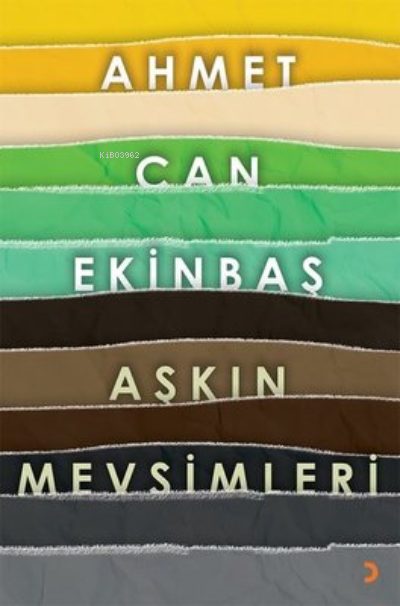 Aşkın Mevsimleri - Ahmet Can Ekinbaş | Yeni ve İkinci El Ucuz Kitabın 