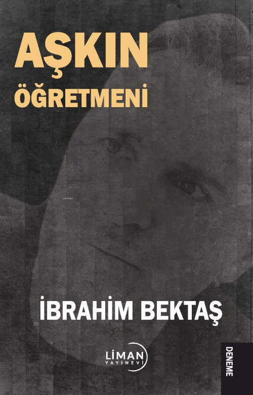 Aşkın Öğretmen - İbrahim Bektaş | Yeni ve İkinci El Ucuz Kitabın Adres